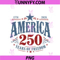 250 Years Of Freedom America USA PNG, 250th Anniversary Patriotic PNG