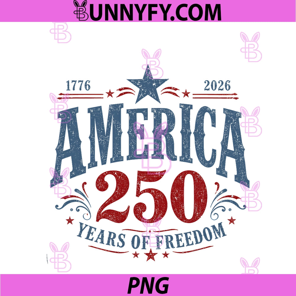 250 Years Of Freedom America USA PNG, 250th Anniversary Patriotic PNG