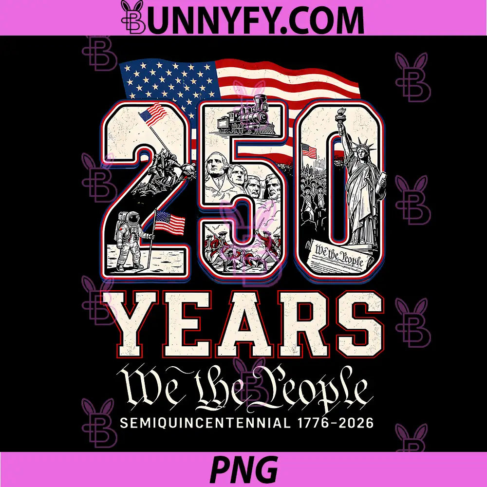 250th America 250 PNG, Years We The People Birthday 4th of July PNG