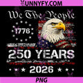 250th Anniversary Eagle 250 Years PNG, Freedom USA 4th of July PNG