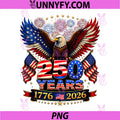 250th Anniversary Independence Day PNG, 1776 2026 Patriotic Eagle PNG
