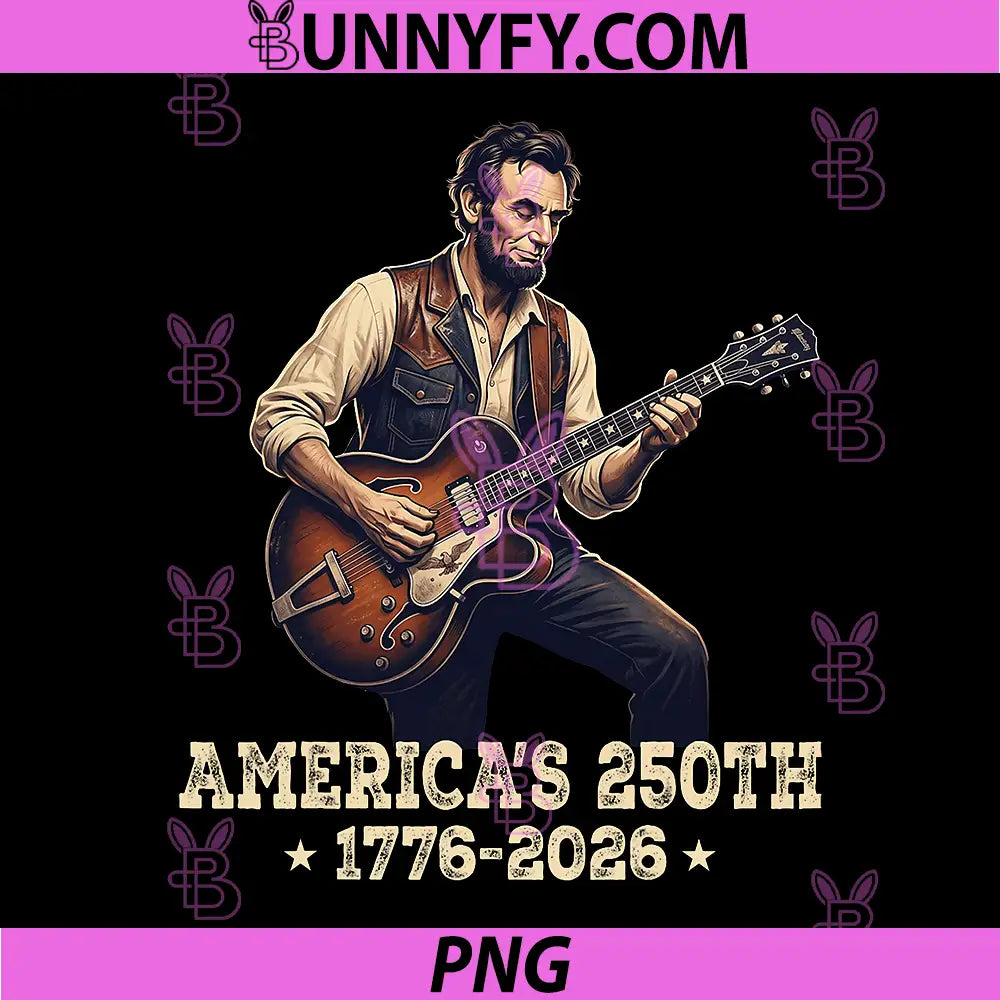 250th Anniversary USA PNG, Abraham Lincoln Play Guitar 250 Years PNG