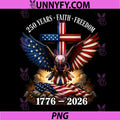 250th Anniversary USA Faith PNG, Freedom 4th of July Patriotic PNG