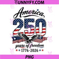 250th Anniversary USA Flag Graphic PNG, Fouth July 1776-2026 PNG