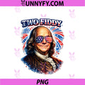 2 Fiddy PNG, Funny 250th Anniversary 4th Of July Patriotic Art PNG