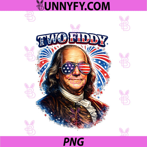 2 Fiddy PNG, Funny 250th Anniversary 4th Of July Patriotic Art PNG