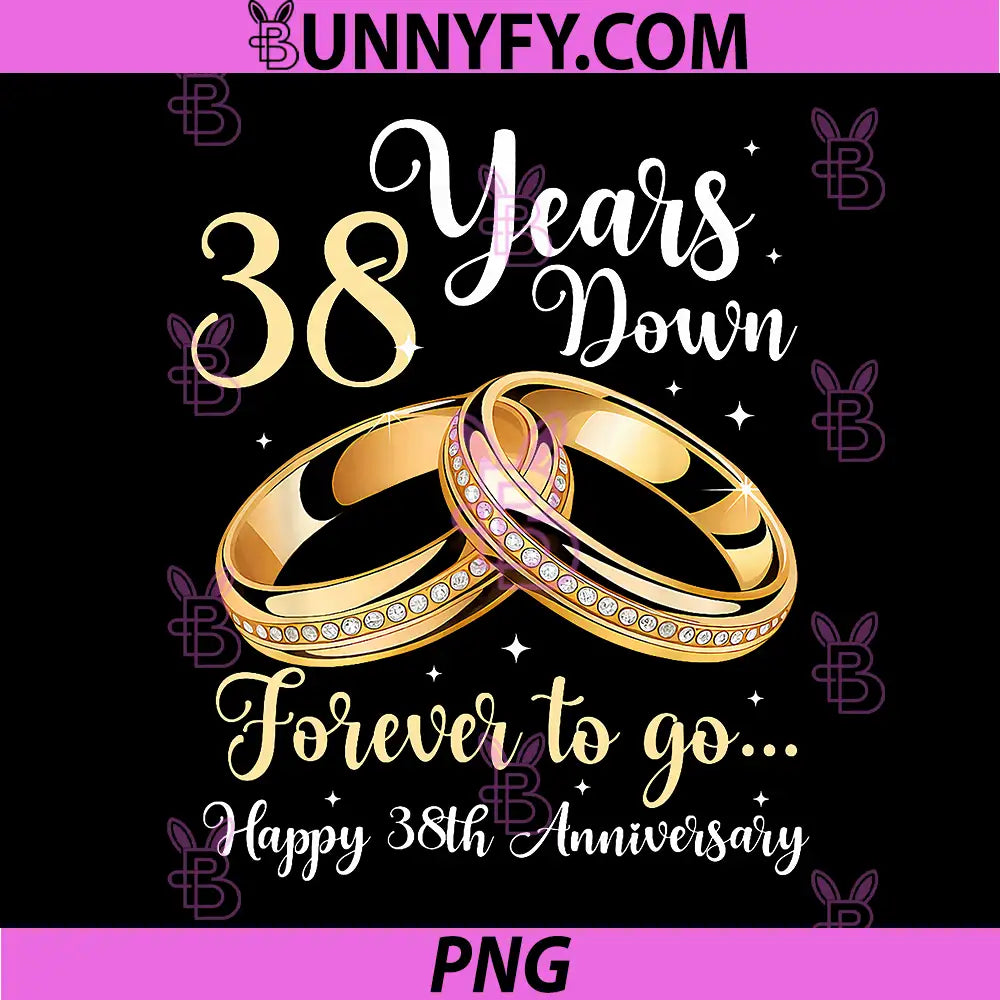 38 Years Down Forever to Go PNG, Happy 38th Anniversary Couples PNG