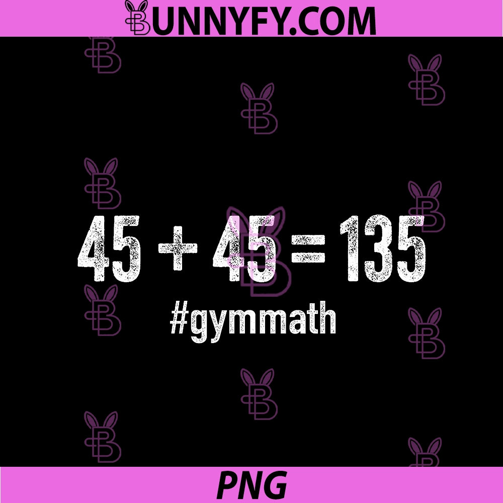 45 + 45 = 135 PNG, Funny Gym Math Fitness PNG