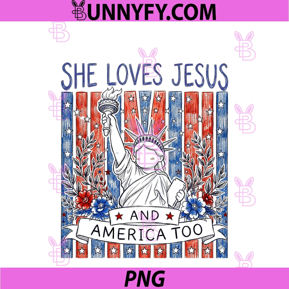 4th Of July She Loves Jesus PNG, And America Too Christian Faith PNG