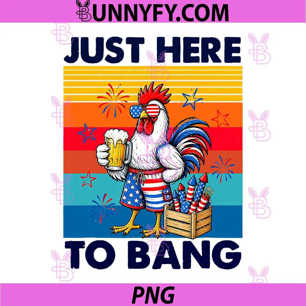 4th of July Chicken Fireworks PNG, Here to Bang Retro America PNG