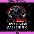 4th of July Loud Noises PNG, Happy Human Sad Dogs Patriotic PNG