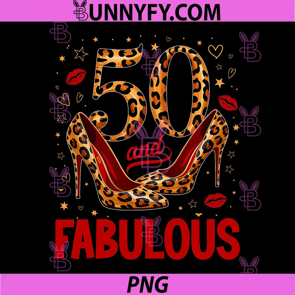 50 and Fabulous PNG, High Heels Stepping Into My 50th Birthday PNG