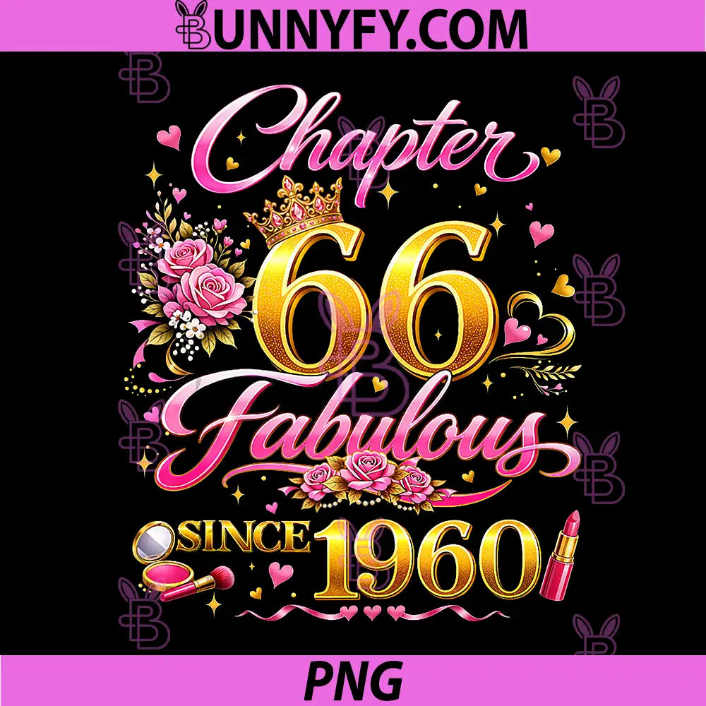 66th Birthday Queen PNG, Chapter 66 Fabulous Since 1960 PNG