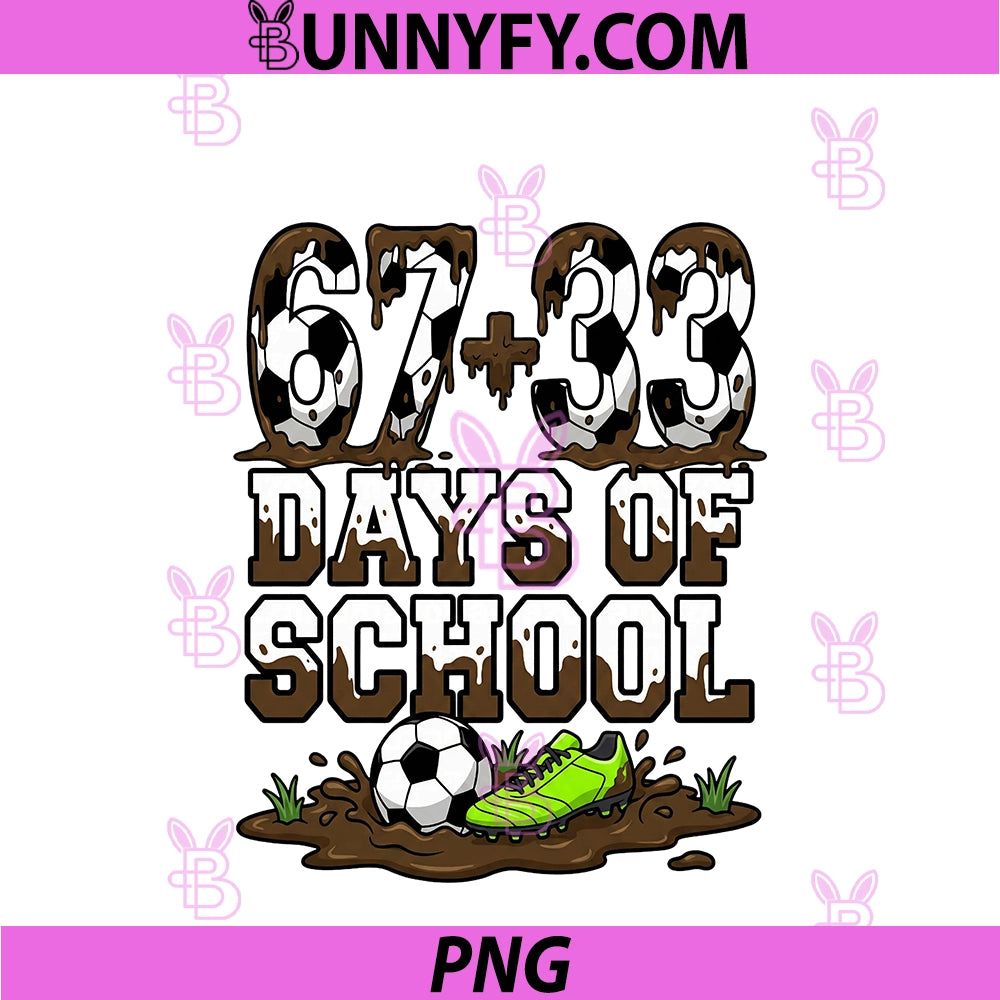 67 33 Days Of School PNG, Funny 100 Days Of School Soccer PNG
