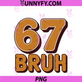 67 Bruh Six Seven 6 7 Meme Gen Alpha PNG, Retro Look PNG