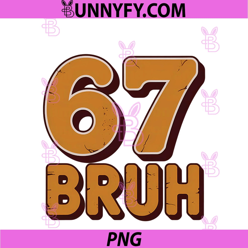 67 Bruh Six Seven 6 7 Meme Gen Alpha PNG, Retro Look PNG