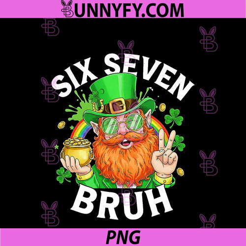 67 Bruh Six Seven PNG, Funny 6 7 Meme St Patricks Day Leprechaun PNG