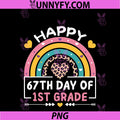 67 Days Of School Happy 67th Day Of 1st Grade PNG, Teacher PNG