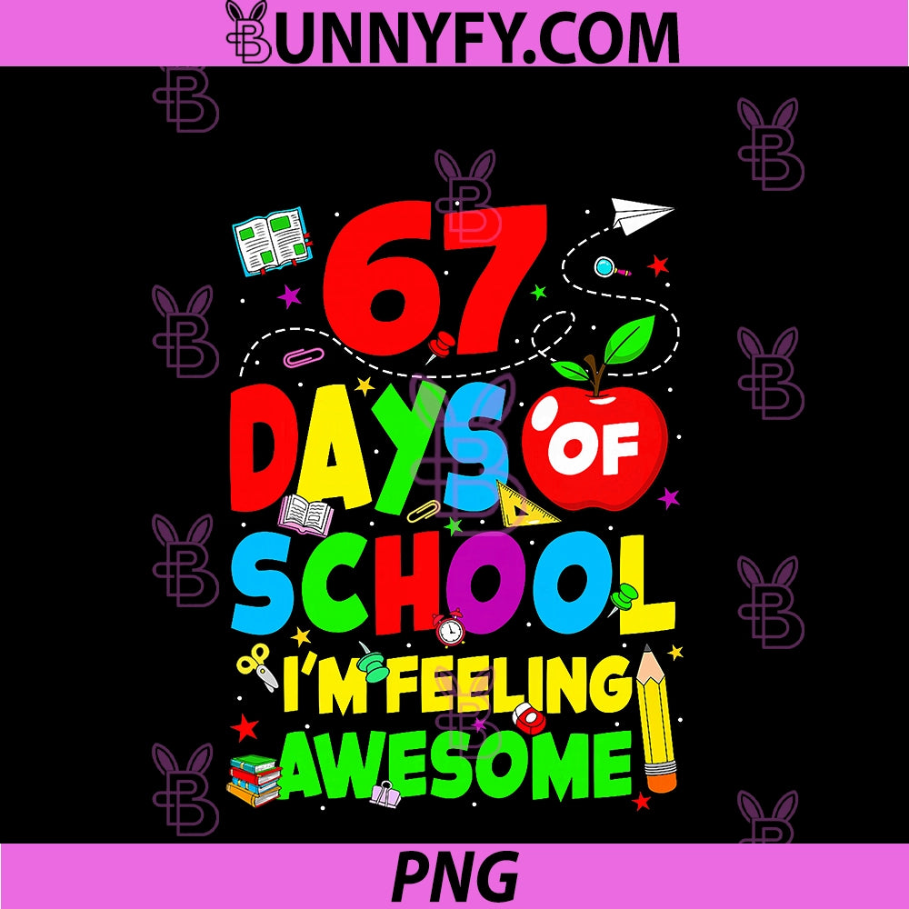 67 Days Of School PNG, I’m Feeling Awesome 100 Days Of School PNG
