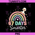 67 Days Smarter PNG, Funny Goose Rainbow Kids 67 Meme Teachers PNG