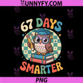 67 Days Smarter PNG, Funny Six Seven Meme Owl 6 7 PNG