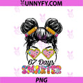 67 Days Smarter PNG, Messy Bun Six Seven 67th Day Of School PNG