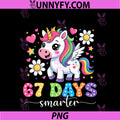 67 Days Smarter PNG, Unicorn Girl Kid Teacher 67th Day Of School PNG