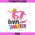 67 Days Smarter Six Seven Bow PNG, Kids Teachers Six Seven PNG