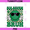 67 Meme Six Seven 6 7 PNG, Bruh St Patricks Day PNG