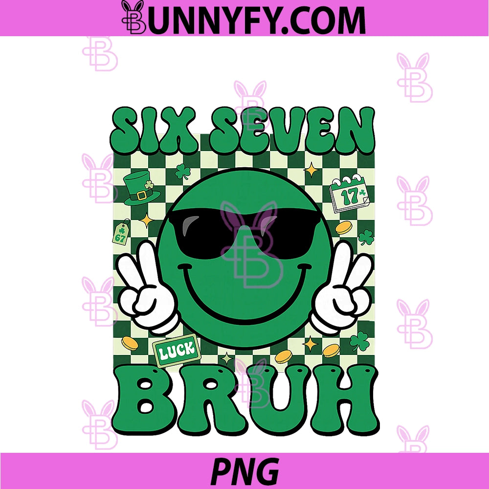 67 Meme Six Seven 6 7 PNG, Bruh St Patricks Day PNG