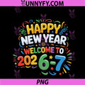67 New Year's Eve - Happy New Year 2026-7 PNG, Funny 67 New Year PNG