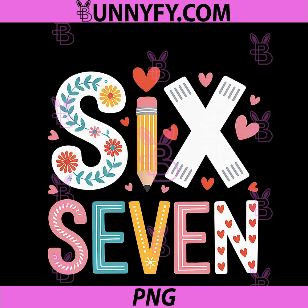 67 For Teachers 67 Women Six Seven 6 7 PNG, Teacher 67 Days PNG