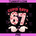 67 Six Seven Cupids Say PNG, Valentines Day PNG