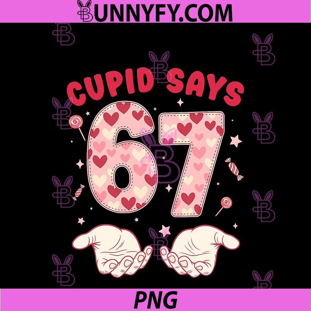67 Six Seven Cupids Say PNG, Valentines Day PNG
