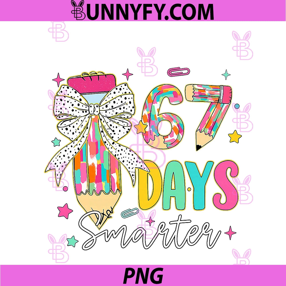 67th Day Of School 67 Days Smarter PNG, Coquette Bow Teacher PNG