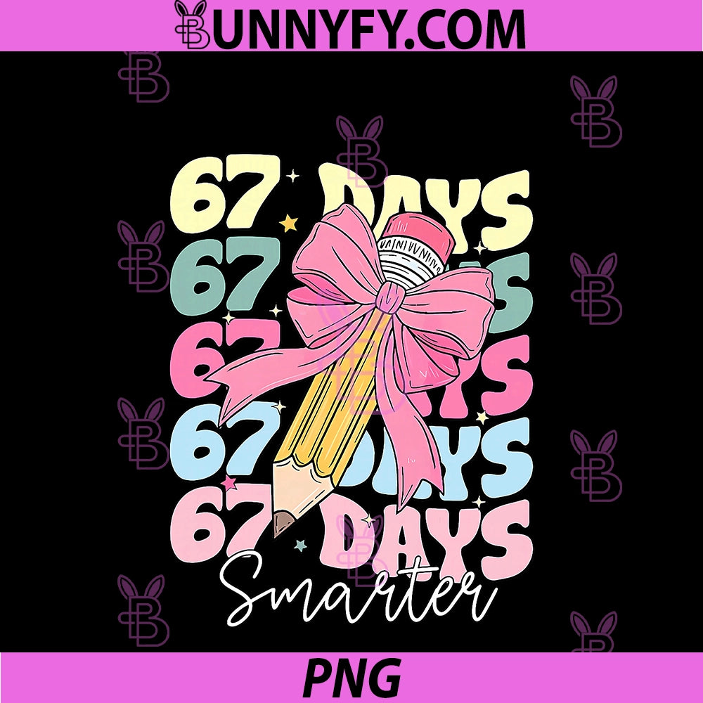 67th Day Of School 67 Days Smarter PNG, Coquette Bow Teacher PNG
