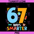 67th Day Of School PNG, Funny 67 Days Smarter Teacher PNG