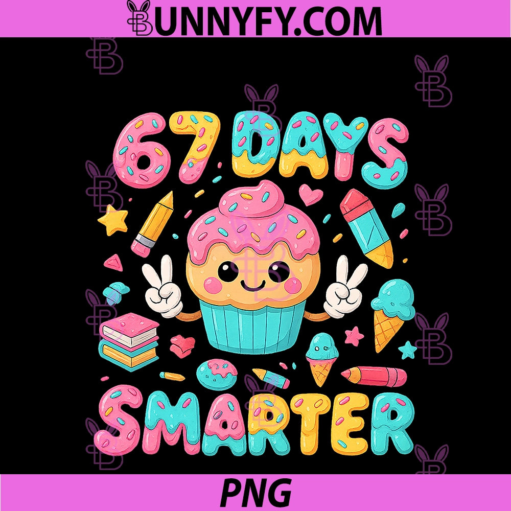 67th Day Of School Shirt 67 Days Smarter PNG, Teacher PNG