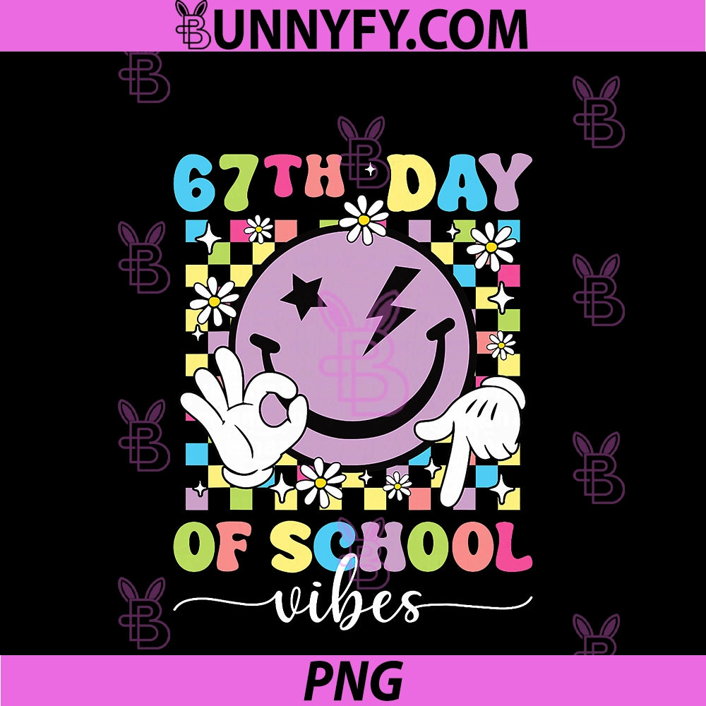 67th Day Of School Vibes PNG, Funny Six Seven 67 Meme Slang PNG