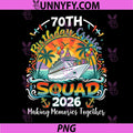 70th Birthday Cruise Squad PNG, Matching Family Cruise Vacation PNG