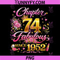 74th Birthday Queen PNG, Chapter 74 Fabulous Since 1952 PNG