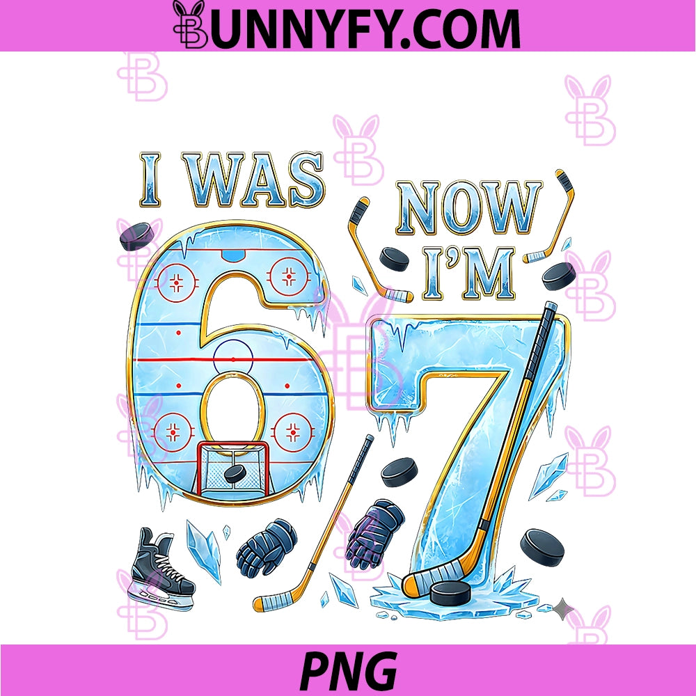 7 Year Old Birthday I Was 6 Now I'm 7 PNG, Funny Ice Hockey PNG