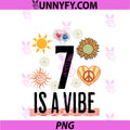 7 is A Vibe Birthday Party Kids PNG, Funny Hippie Cute PNG