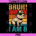 8 Year Old Birthday Capybara PNG, Bruh Its My 8th Birthday PNG