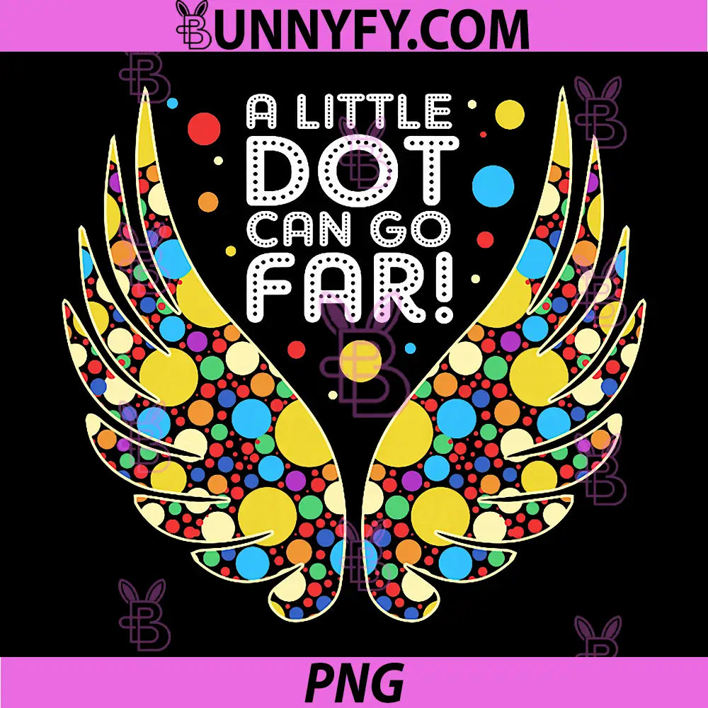 A Little Dot Can Go Far PNG, Colorful Wings Happy Dot Day PNG