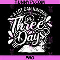A Lot Can Happen in 3 Days PNG, Easter Christian Jesus Religious PNG