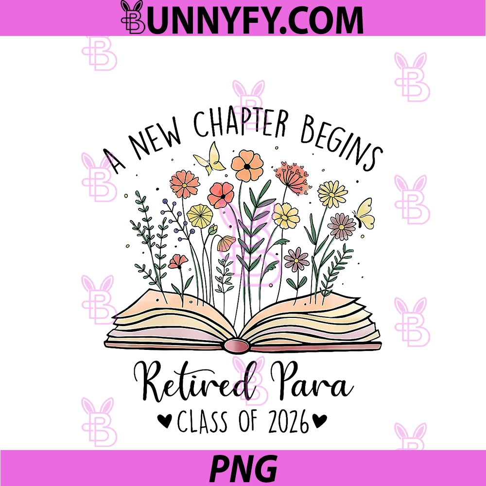 A New Chapter Begins PNG, Retired Paraprofessional Class Of 2026 PNG