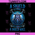 A Shield is Strong but Stronger in a Shield Wall PNG, l Viking PNG