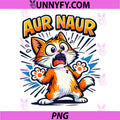 AUR Naur PNG, Cat Meme Aussie Accent PNG, Australian Slang Oh No Humor PNG