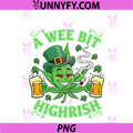 A Wee Bit High-rish PNG, Funny 420 Weed Marijuana St Patricks Day PNG